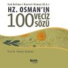 Hz. Osman'ın 100 Veciz S&ouml;z&uuml;