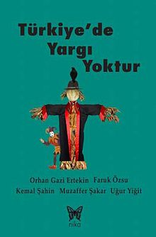 Türkiye'de Yargı Yoktur