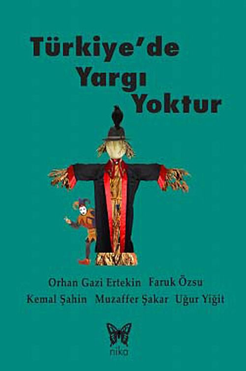 Türkiye'de Yargı Yoktur