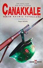 Bir Avuç Kan Bir Avuç Toprak Çanakkale & Yarım Kalmış Sevdalara