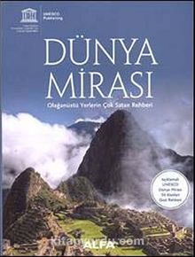 Dünya Mirası & Olağanüstü Yerlerin Çok Satan Rehberi - Kolektif