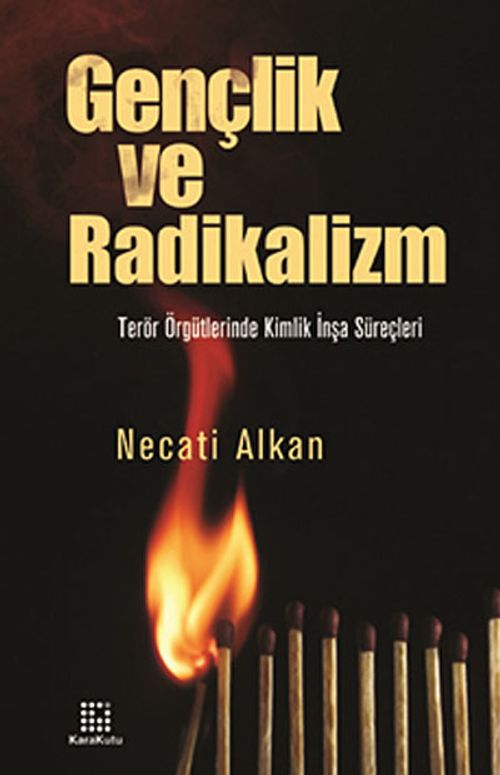 Gençlik ve Radikalizm & Terör Örgütlerinde Kimlik İnşa Süreçleri