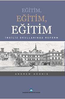 Eğitim, Eğitim Eğitim & İngiliz Okullarında Reform