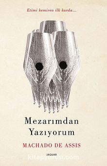 Mezarımdan Yazıyorum - Machado de Assis