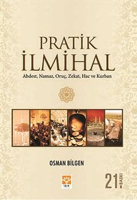 Pratik İlmihal & Abdest,Namaz,Oruç,Zekat,Hac ve Kurban