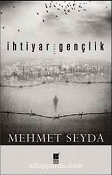 İhtiyar Gençlik - Mehmet Seyda