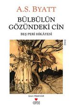 Bülbülün Gözündeki Cin & Beş Peri Hikayesi