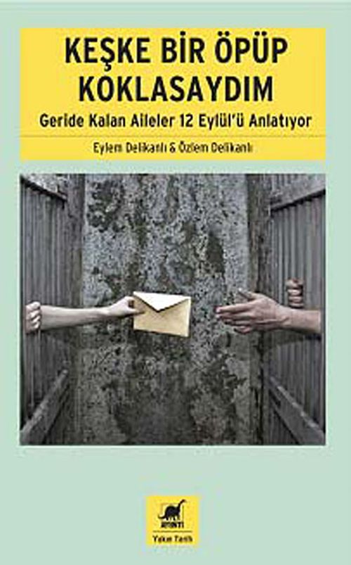 Keşke Bir Öpüp Koklasaydım & Geride Kalan Aileler 12 Eylül'ü Anlatıyor