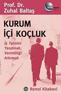 Kurum İçi Koçluk & İş Tatmini Yaratmak, Verimliliği Artırmak