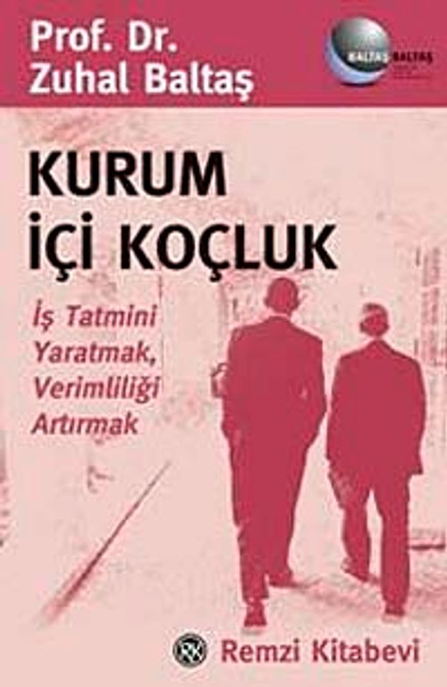 Kurum İçi Koçluk & İş Tatmini Yaratmak, Verimliliği Artırmak