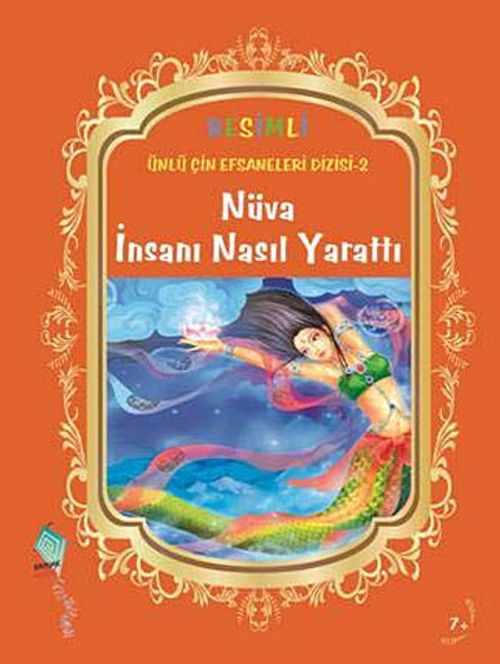 Nüva İnsanı Nasıl Yarattı /  Resimli Ünlü Çin Efsaneleri Dizisi -2