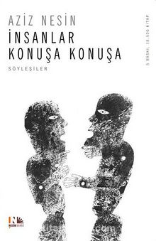 İnsanlar Konuşa Konuşa - Aziz Nesin
