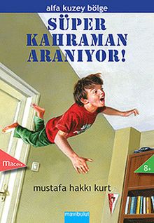 Süper Kahraman Aranıyor! & Alfa Kuzey Bölge 1