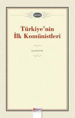 Türkiye'nin İlk Komünistleri