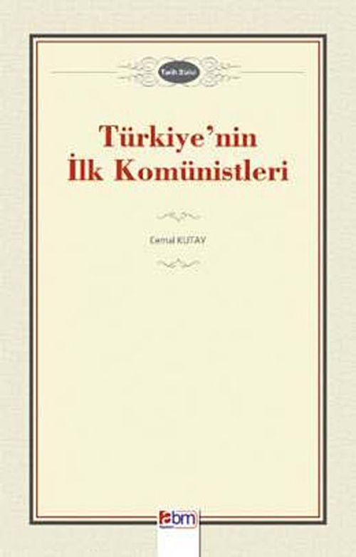 Türkiye'nin İlk Komünistleri