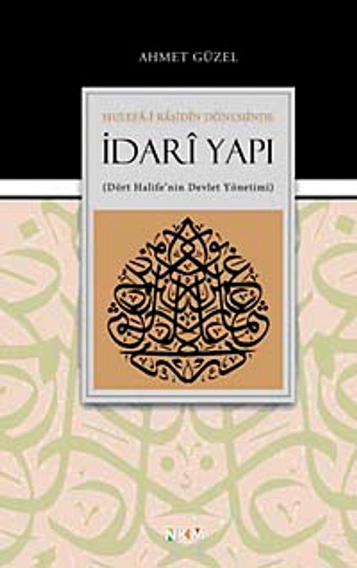 Hulefa-i Raşidin Döneminde İdari Yapı & Dört Halife'nin Devlet Yönetimi