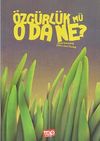 &Ouml;zg&uuml;rl&uuml;k m&uuml; O da ne?