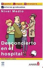 Desconcierto en el hospital (LG- Nivel Medio) İspanyolca Okuma Kitabı