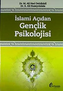 İslami Açıdan Gençlik Psikolojisi