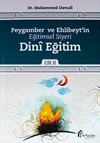 Peygamber ve Ehlibeyt'in Eğitimsel Siyeri Dini Eğitim Cilt:2
