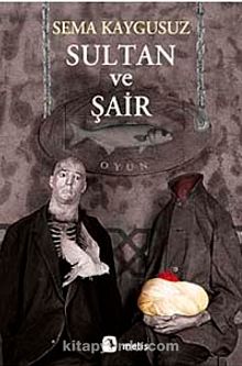 Sultan ve Şair - Sema Kaygusuz