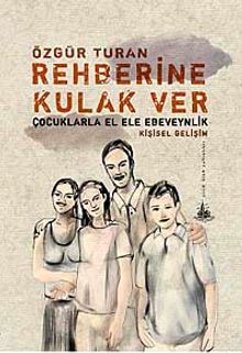 Rehberine Kulak Ver & Çocuklarla El Ele Ebeveynlik