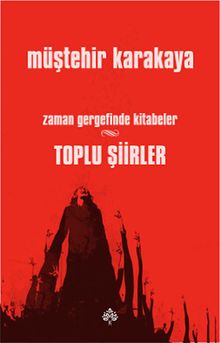 Zaman Gergefinde Kitabeler & Toplu Şiirler