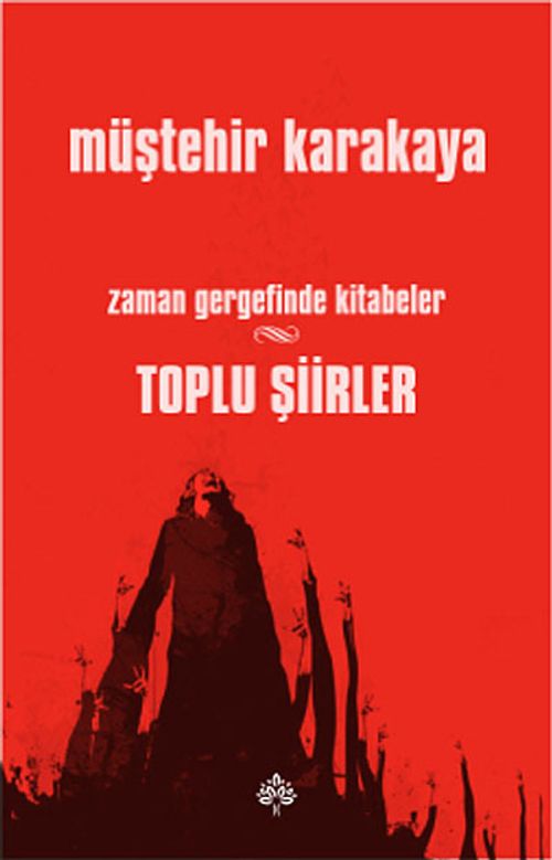 Zaman Gergefinde Kitabeler & Toplu Şiirler