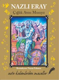 Çığlık Atan Mumya & Usta Kalemlerden Masallar