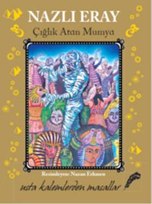 Çığlık Atan Mumya & Usta Kalemlerden Masallar