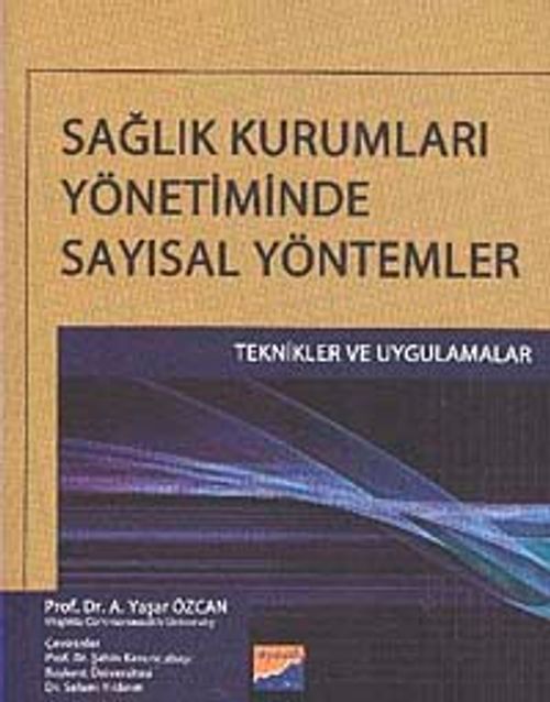Sağlık Kurumları Yönetiminde Sayısal Yöntemler & Teknikler ve Uygulamalar
