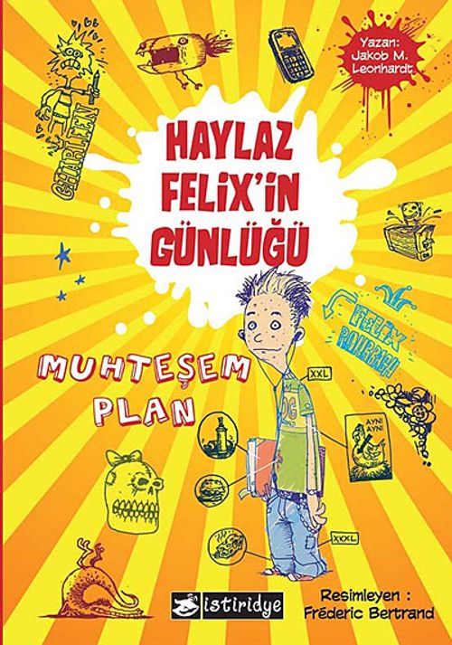 Haylaz Felix'in Günlüğü / Muhteşem Plan