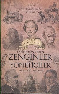 Tarihe Yön Veren Zenginler Yöneticiler