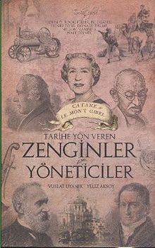 Tarihe Yön Veren Zenginler Yöneticiler