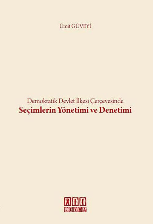 Demokratik Devlet İlkesi Çerçevesinde Seçimlerin Yönetimi ve Denetimi
