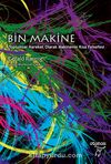 Bin Makine & Toplumsal Hareket Olarak Makinenin Kısa Felsefesi