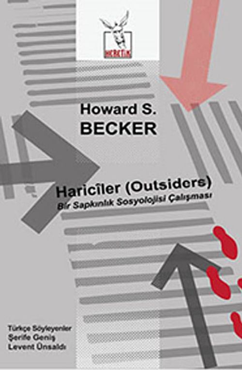 Hariciler (Outsiders) & Bir Sapkınlık Sosyolojisi Çalışması