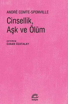 Cinsellik, Aşk ve Ölüm