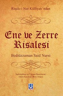 Ene ve Zerre Risalesi - Risale-i Nur Külliyatı'ndan