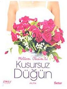 Kusursuz Düğün - Meltem Öksüm