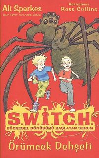 Örümcek Dehşeti / Switch Hücresel Dönüşümü Başlatan Serum