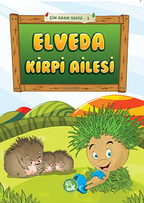 Elveda Kirpi Ailesi - Çim Adam Serisi-3