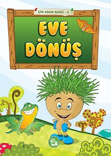 Eve Dönüş - Çim Adam Serisi-5