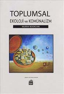 Toplumsal Ekoloji ve Komünalizm