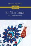 En Y&uuml;ce İnsan Hz. Muhammed