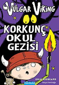 Vulgar Viking Korkunç Okul Gezisi