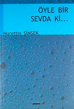 Öyle Bir Sevda ki...