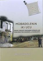 Mübadelenin İki Ucu & Drama Sancağı Sarışaban Mübadilleri Mencenos'tan Karadağ ve Üçhanlar'a 7-H-8