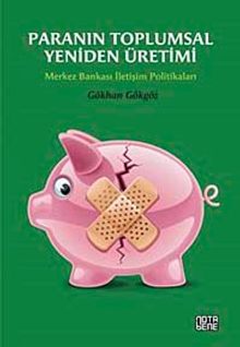 Paranın Toplumsal Yeniden Üretimi & Merkez Bankası İletişim Politikaları