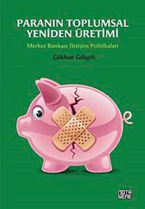 Paranın Toplumsal Yeniden Üretimi & Merkez Bankası İletişim Politikaları